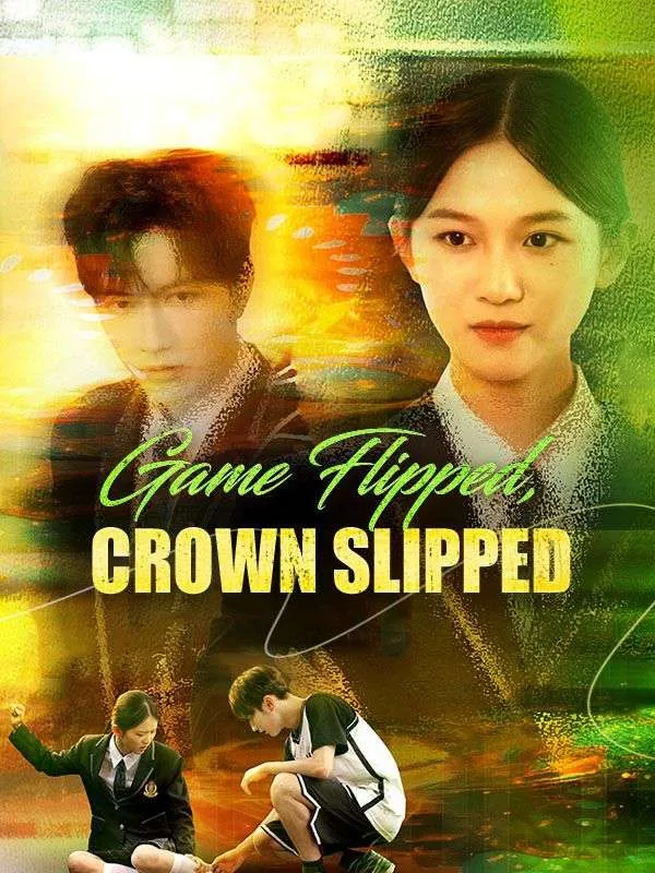Game Flipped, Crown Slipped DramaBox short drama cover