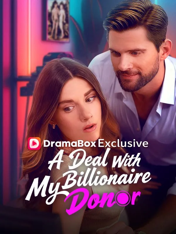 A Deal With My Billionaire Donor DramaBox short drama cover