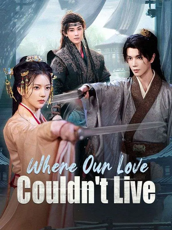 Where Our Love Couldn't Live DramaBox short drama cover
