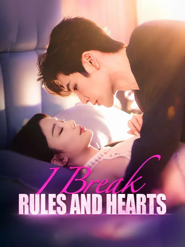 I Break Rules and Hearts DramaBox short drama cover