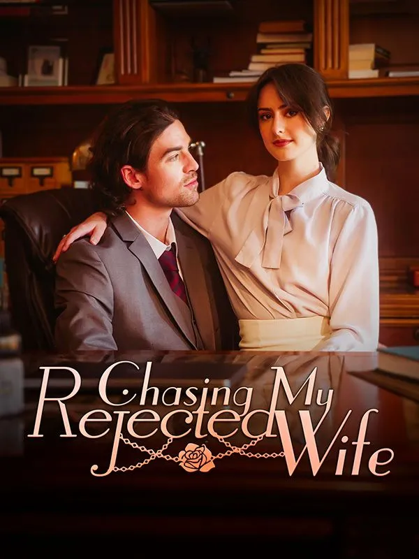 Chasing My Rejected Wife DramaBox short drama cover