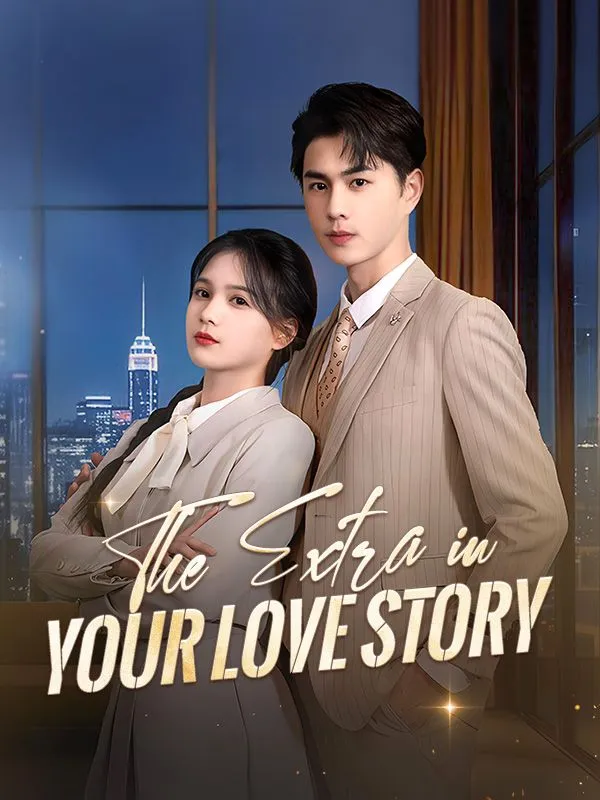 The Extra in Your Love Story DramaBox short drama cover