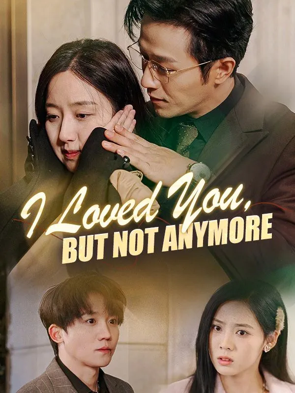 I Loved You, But Not Anymore DramaBox short drama cover
