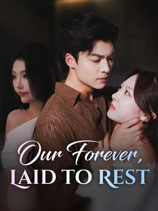 Our Forever, Laid to Rest DramaBox short drama cover