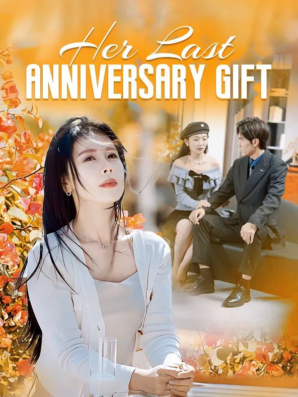 Her Last Anniversary Gift DramaBox short drama cover