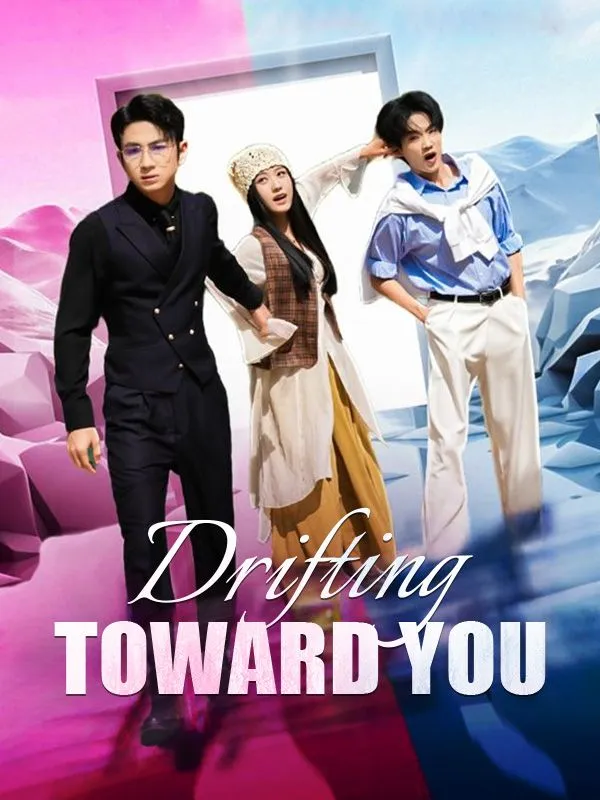 Drifting Toward You DramaBox short drama cover