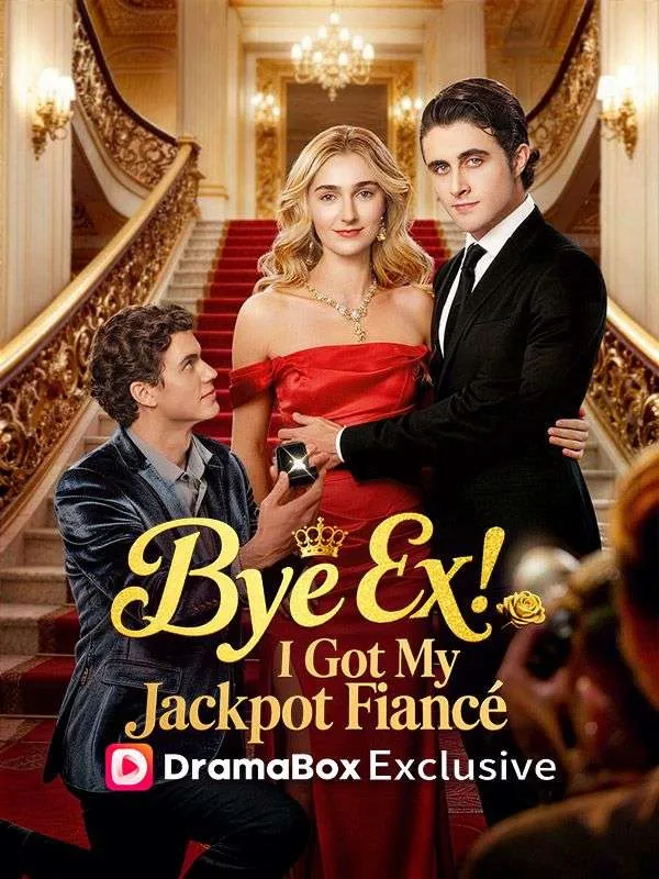 Bye Ex, I Got My Jackpot Fiancé DramaBox short drama cover