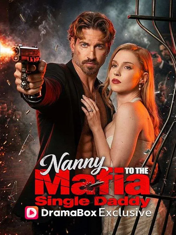 Nanny to the Mafia Single Daddy DramaBox short drama cover