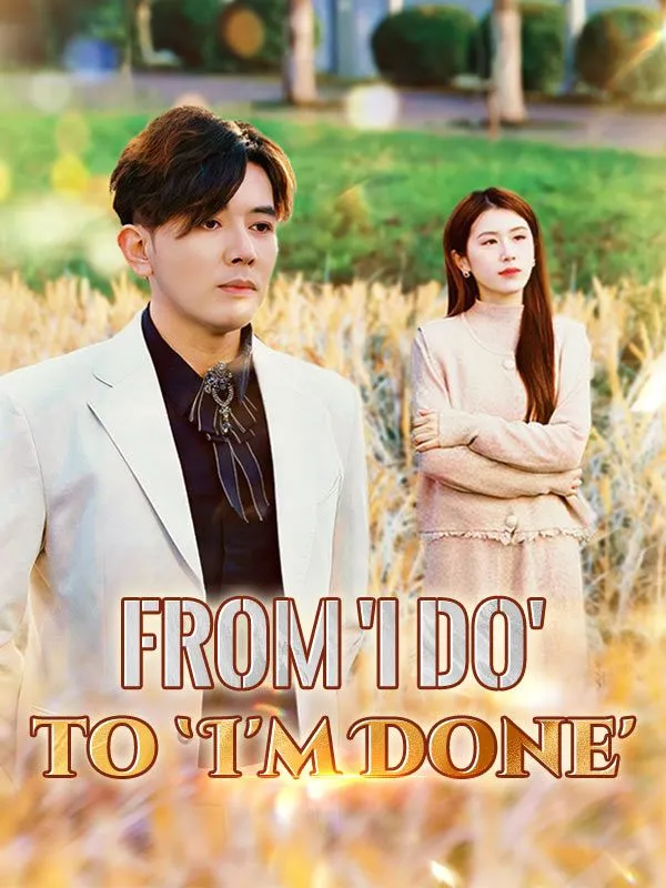 From 'I Do' to 'I'm Done' DramaBox short drama cover