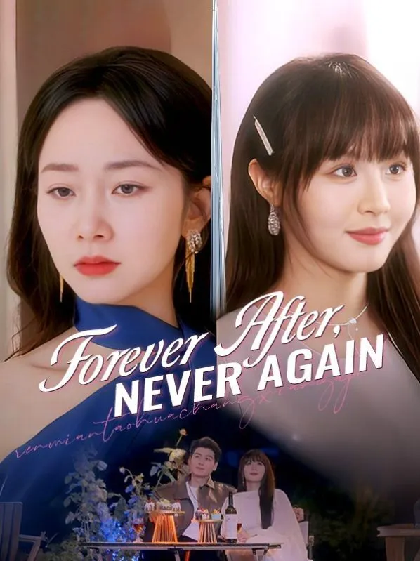 Forever After, Never Again DramaBox short drama cover