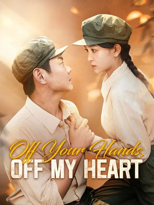 Off Your Hands, Off My Heart DramaBox short drama cover