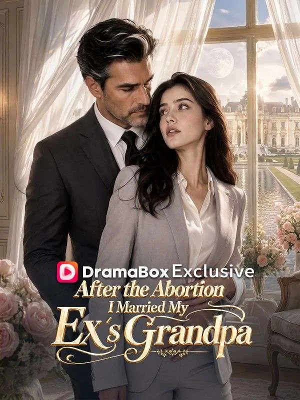 After the Abortion, I Married My Ex's Grandpa DramaBox short drama cover