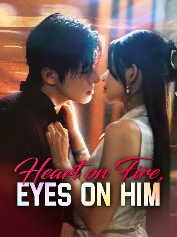 Heart on Fire, Eyes on Him DramaBox short drama cover