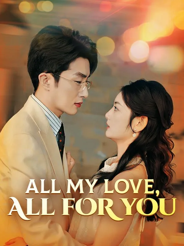 All My Love, All for You DramaBox short drama cover