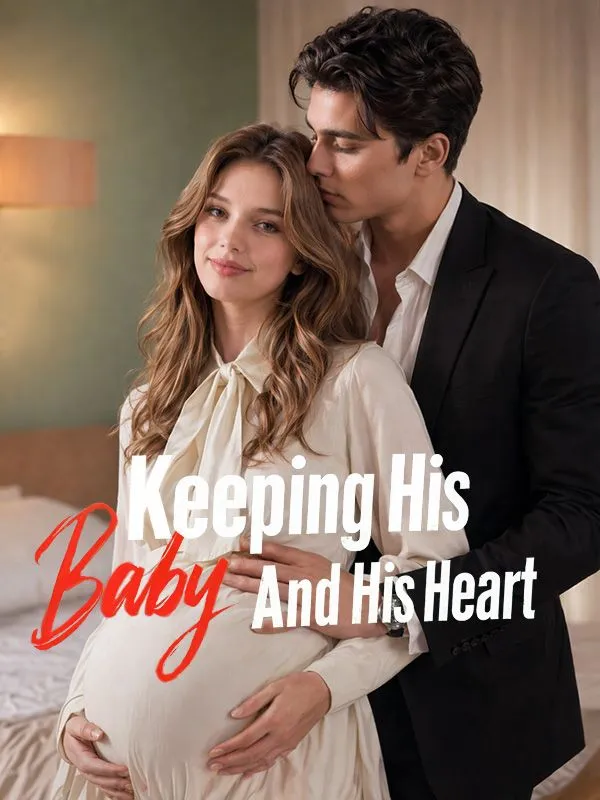 Keeping His Baby and His Heart DramaBox short drama cover
