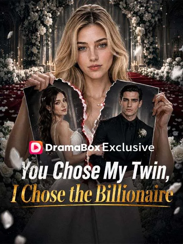 You Chose My Twin, I Chose the Billionaire DramaBox short drama cover