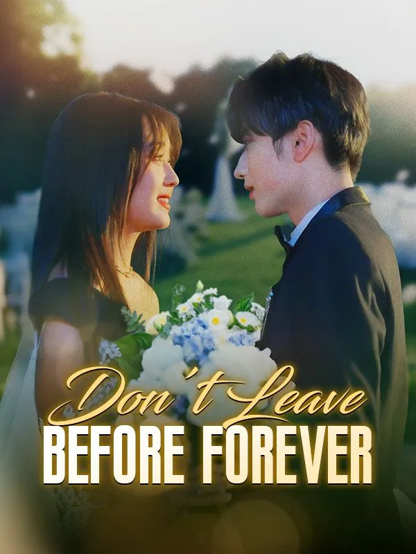 Don't Leave Before Forever DramaBox short drama cover