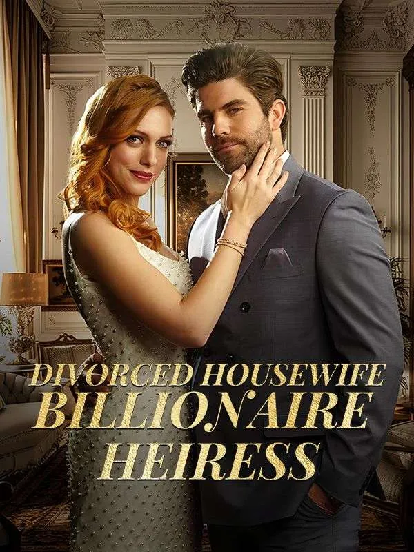 Divorced Housewife to Billionaire Heiress DramaBox short drama cover
