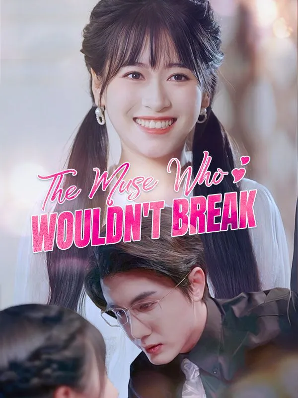 The Muse Who Wouldn't Break DramaBox short drama cover