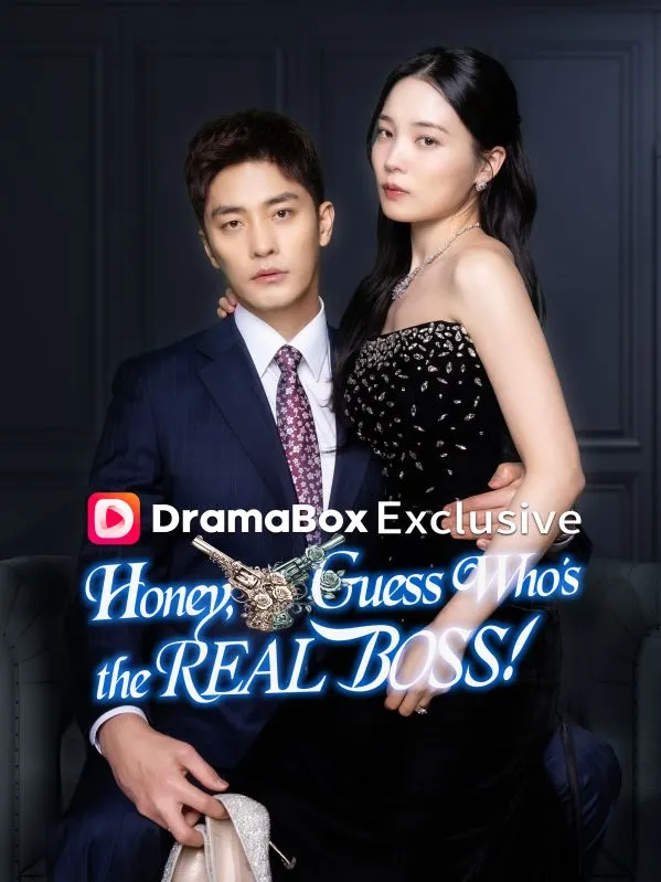 Honey, Guess Who’s the REAL BOSS DramaBox short drama cover