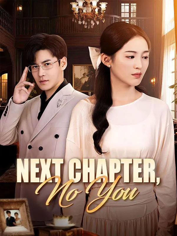 Next Chapter, No You DramaBox short drama cover