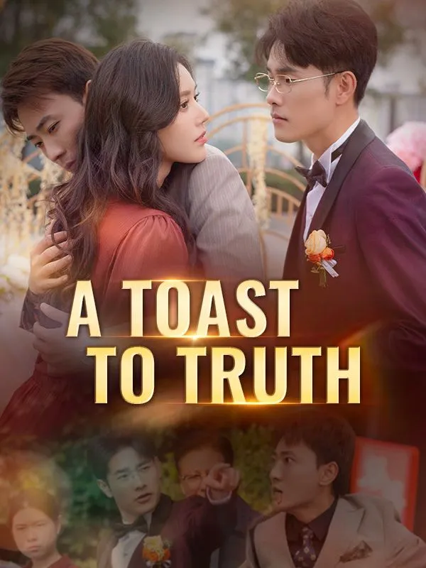 A Toast to Truth DramaBox short drama cover