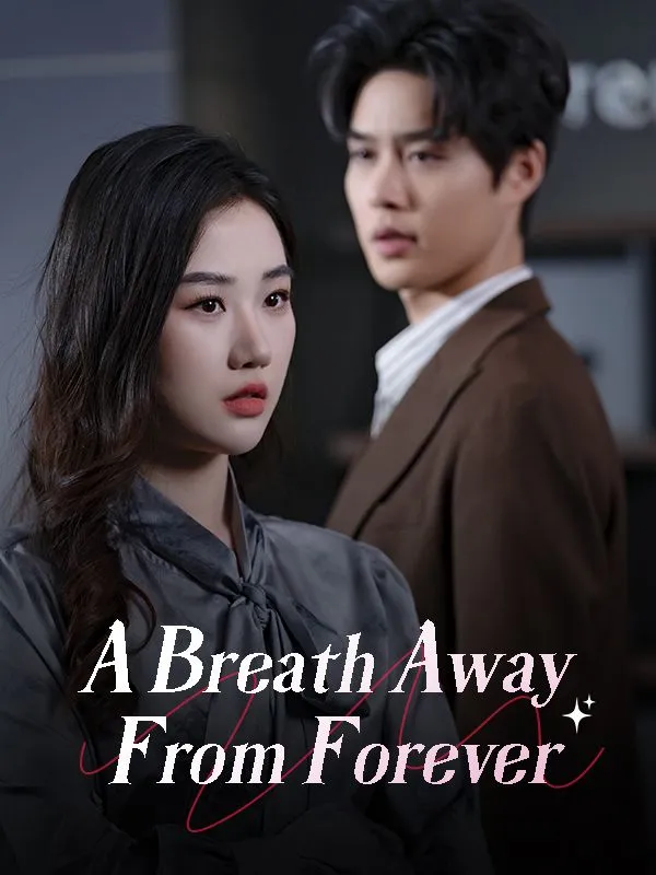 A Breath Away From Forever DramaBox short drama cover