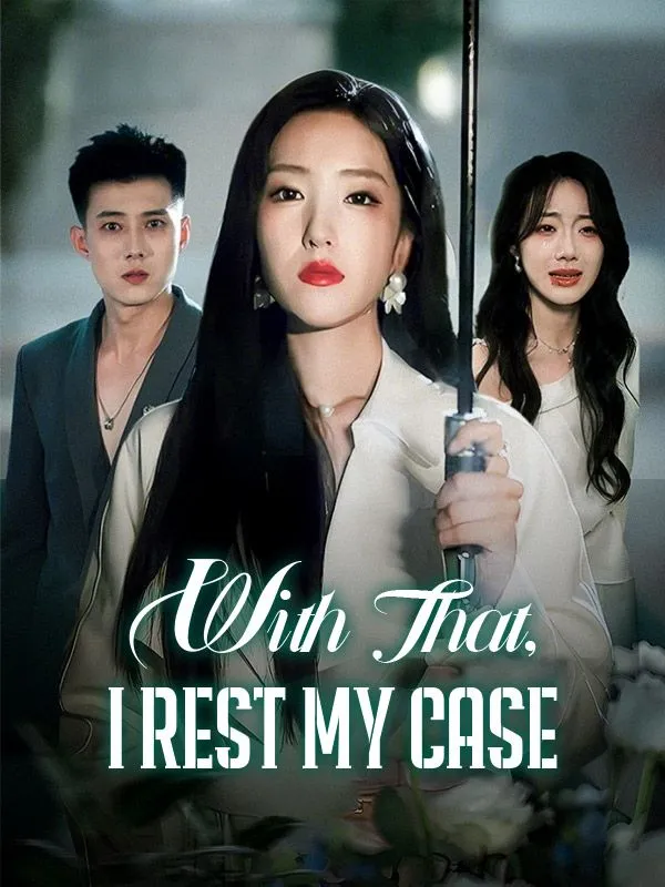With That, I Rest My Case DramaBox short drama cover
