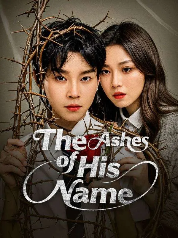 The Ashes of His Name DramaBox short drama cover