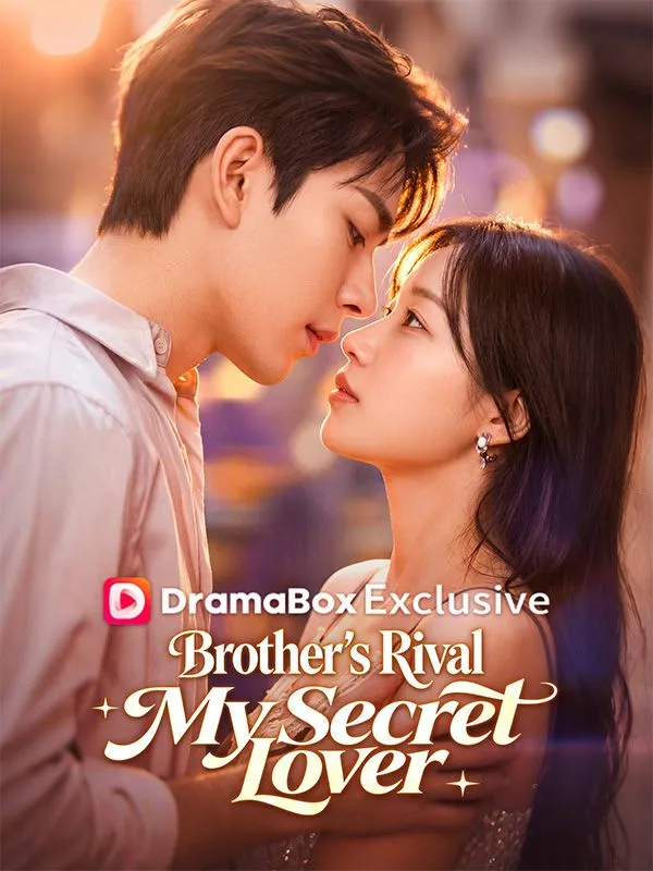 Brother’s Rival, My Secret Lover DramaBox short drama cover