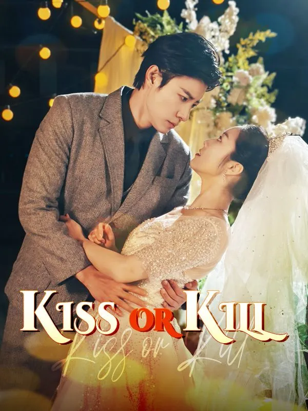 Kiss or Kill DramaBox short drama cover