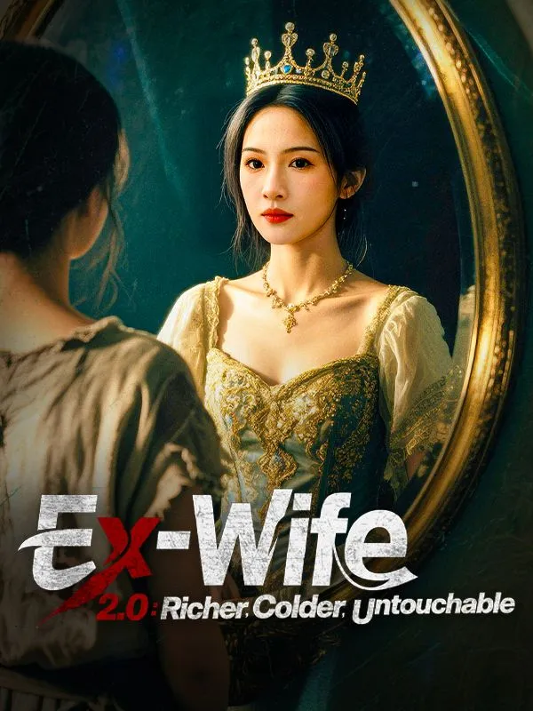 Ex-Wife 2.0: Richer, Colder, Untouchable DramaBox short drama cover