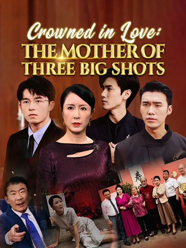 Crowned in Love: The Mother of Three Big Shots DramaBox short drama cover