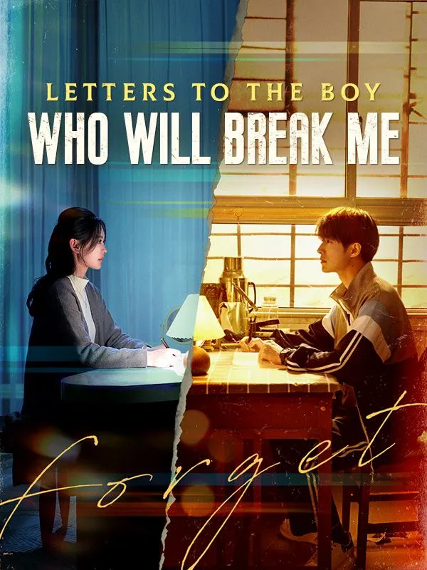 Letters to the Boy Who Will Break Me DramaBox short drama cover