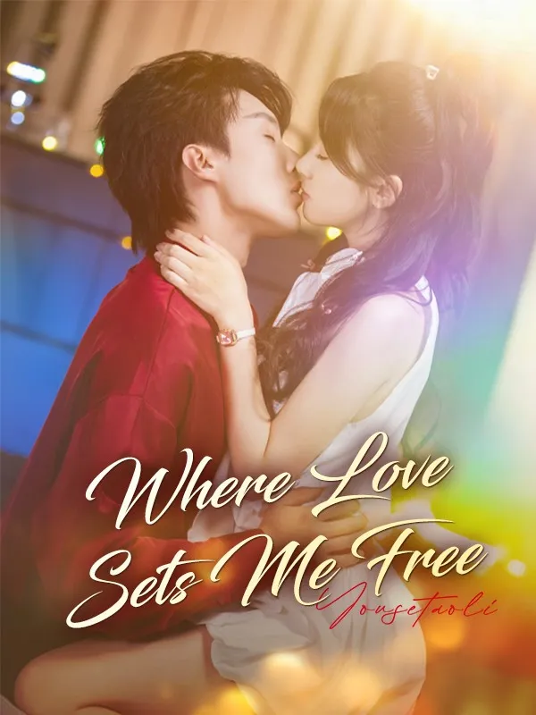 Where Love Sets Me Free DramaBox short drama cover