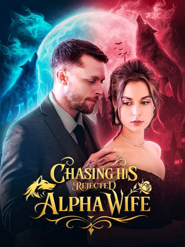 Chasing His Rejected Alpha Wife DramaBox short drama cover