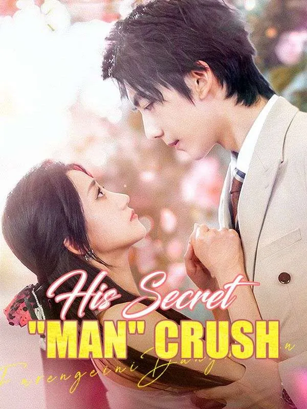 His Secret 'Man' Crush DramaBox short drama cover